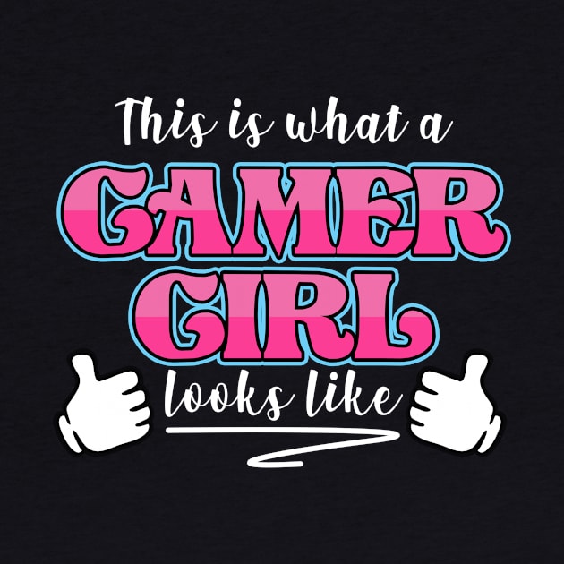 This Is What A Gamer Girl Looks Like by Hip City Merch